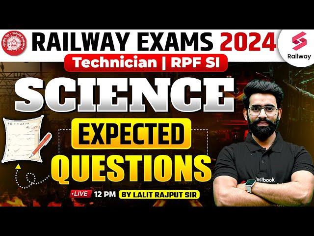 RRB Technician & RPF SI Science Expected Questions 2024 | Science By Lalit Rajput Sir