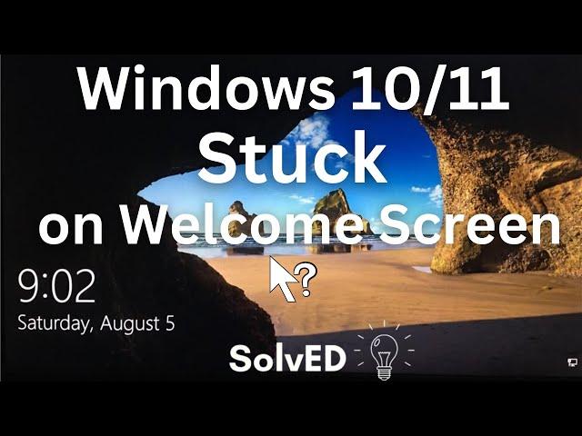 How To Fix Windows 10 is Stuck on Welcome Screen or Lock Screen or Login Screen