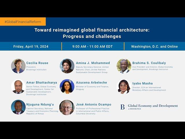 Toward reimagined global financial architecture: Progress and challenges