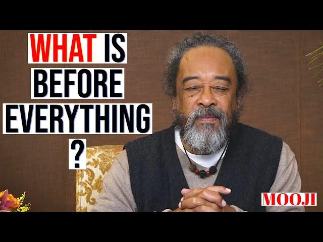 Before EVERYTHING... - Mooji Beautiful Invitation To Freedom (Part 1)