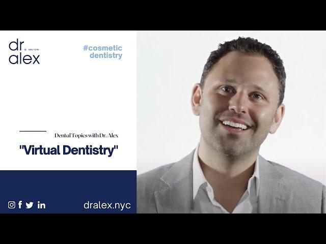 Virtual Dentistry - Dr. Alex Rubinov - Cosmetic Dentist in NYC