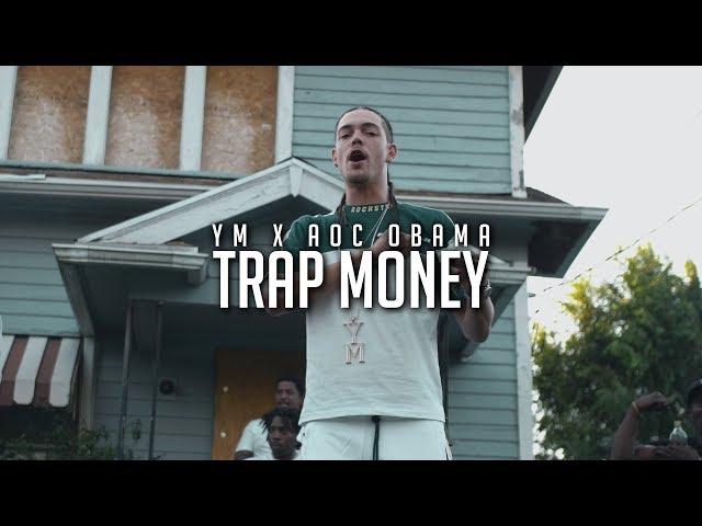 YM Ft. Aoc Obama - "Trap Money" / Shot By Hogue Cinematics