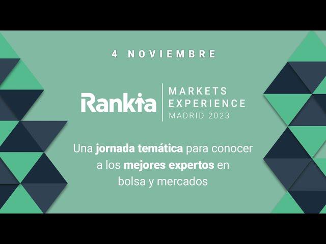 Así fue la Rankia Markets Madrid 2023