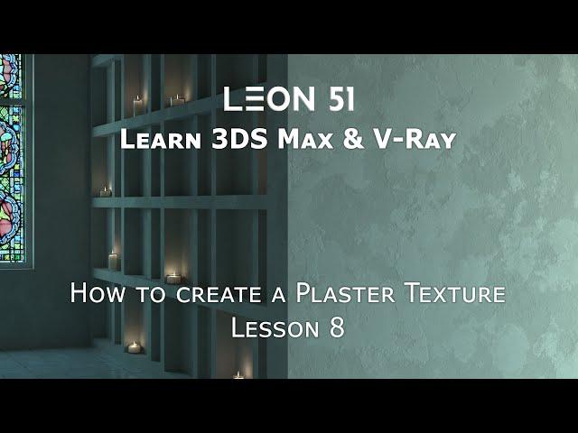 How to create a plaster material with 3DS Max and V-Ray - Lesson 8