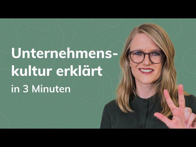 Unternehmenskultur in 3 Minuten erklärt