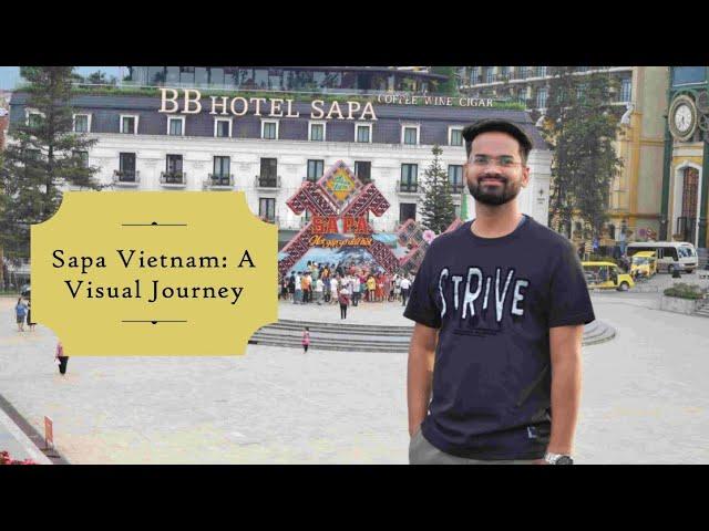 Sapa Vietnam | A Stunning Gem in Vietnam | Vietnam Vlog - 2nd Day