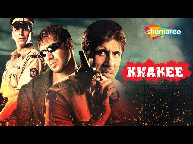 KHAKEE (2004)| Full Movie| Amitabh Bachchan |Akshay Kumar |Ajay Devgn | Aishwarya Rai |Atul Kulkarni