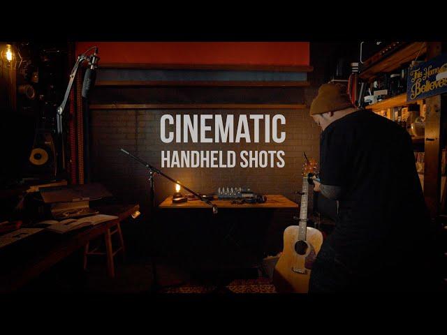 How To Shoot Cinematic Handheld Shots