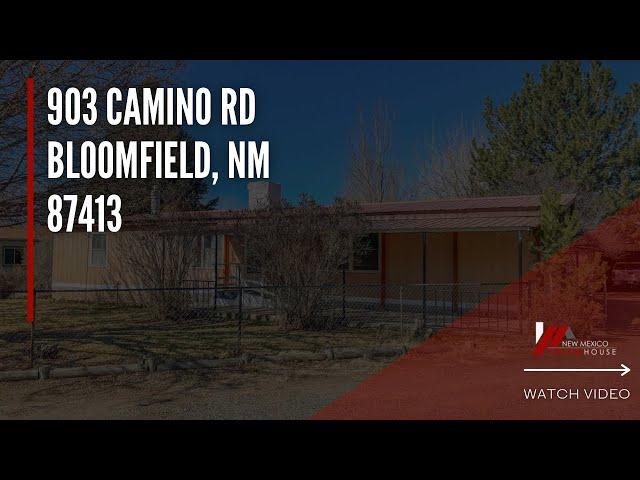 HOUSE TOUR / 903 Camino RdBloomfield, NM 87413