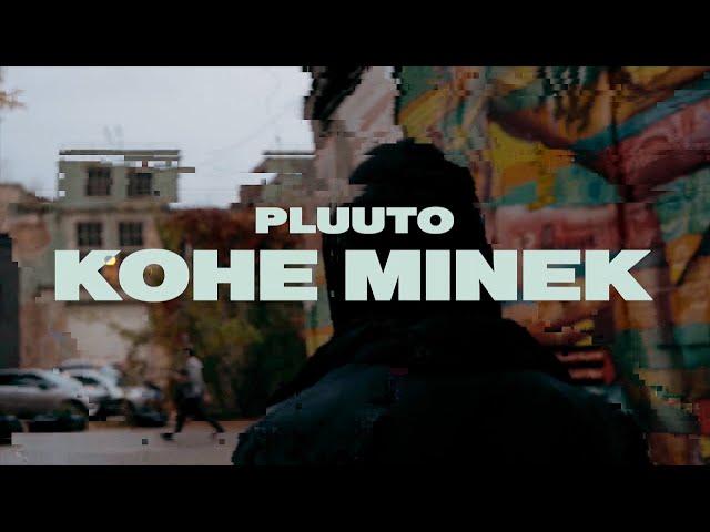 Pluuto - Kohe Minek ( video )