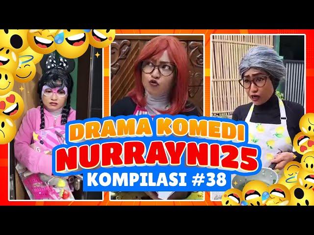 PART 39 | KOMPILASI DRAMA KOMEDI NURRAYNI25