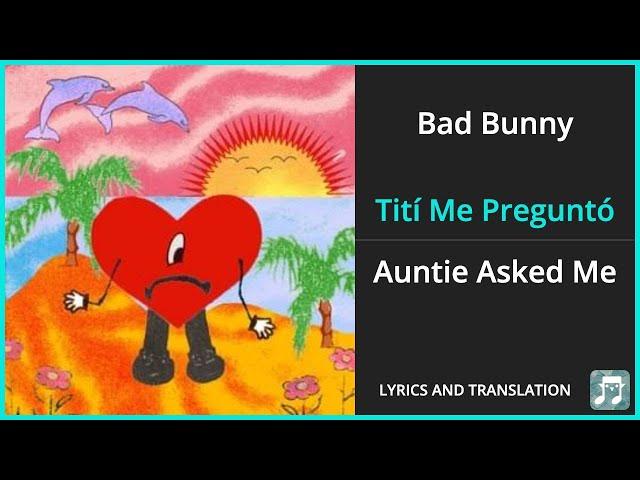 Bad Bunny - Tití Me Preguntó Lyrics English Translation - Dual Lyrics English and Spanish