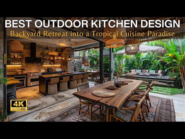 Best Outdoor Kitchen Design Ideas: Transform Your Backyard Retreat into a Tropical Cuisine Paradise