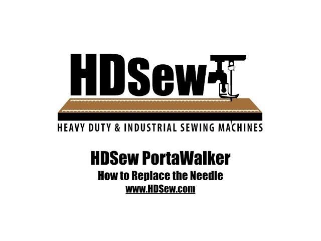 HDSew PortaWalker | How to Replace the Needle | Heavy Duty Sewing Machine Tips