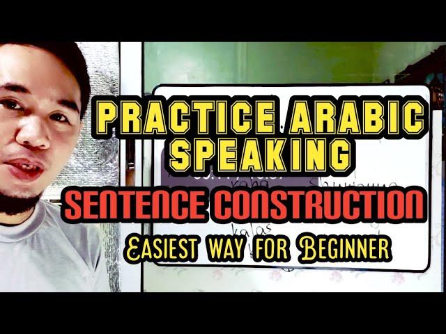 PRACTICE ARABIC SPEAKING/Sentence construction / Lesson 1 IArabic Lesson Ph