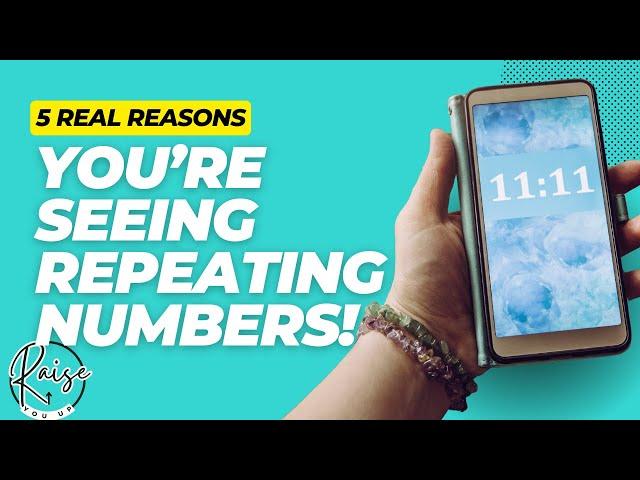 The 5 Real Reasons You're Seeing Repeating Numbers! | Seeing 111 444 333 etc? Angel Numbers Decoded