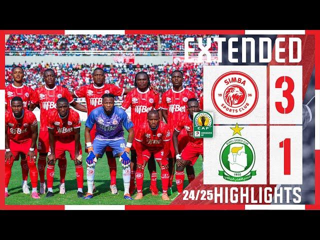 𝐄𝐗𝐓𝐄𝐍𝐃𝐄𝐃 𝐇𝐈𝐆𝐇𝐋𝐈𝐆𝐇𝐓𝐒 | SIMBA SC (3) VS AL AHLI TRIPOLI (1) | CAF CONFEEDERATION CUP 2024/25