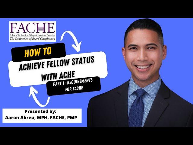 How to achieve Fellow status with ACHE (Part 1: FACHE Requirements)