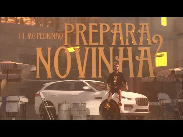 MC Kevin e MC Pedrinho - Prepara Novinha 2 (DJ Perera)