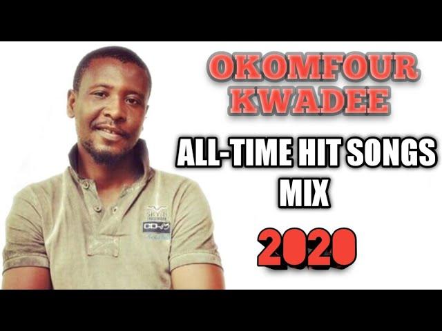 OKOMFOUR KWADEE Best All-Time Hit Songs Mix - MixTrees