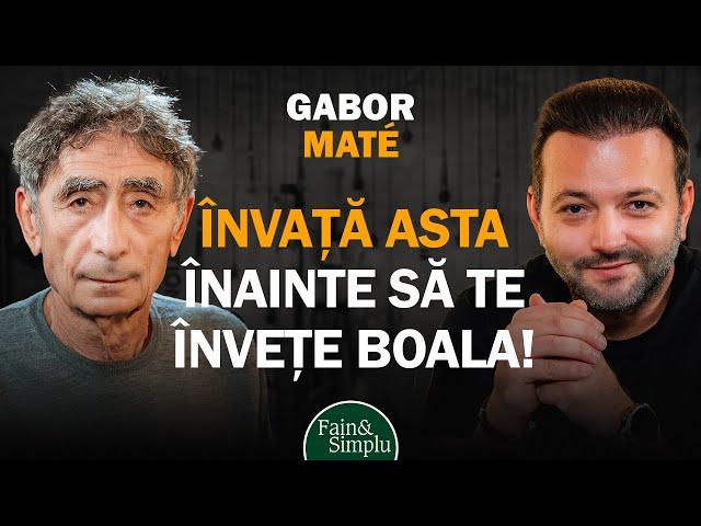 GABOR MATÉ. PODCAST-EVENIMENT CU DOCTORUL CARE A REVOLUȚIONAT VINDECAREA. | Fain & Simplu 216