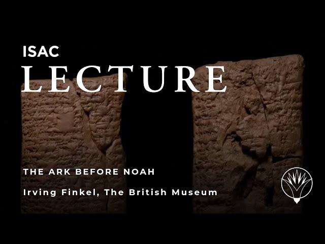 Irving Finkel | The Ark Before Noah: A Great Adventure