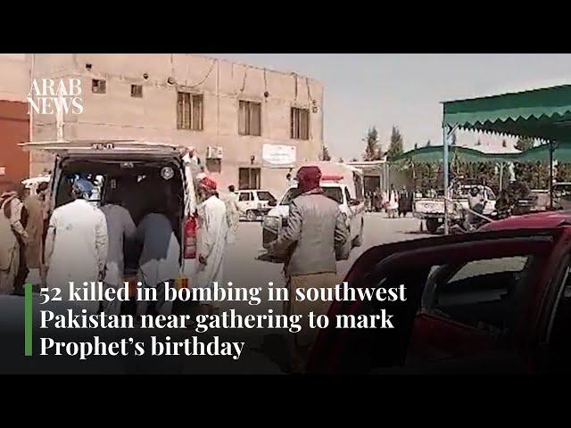 52 killed in bombing in southwest Pakistan near gathering to mark Prophet’s birthday | Arab News