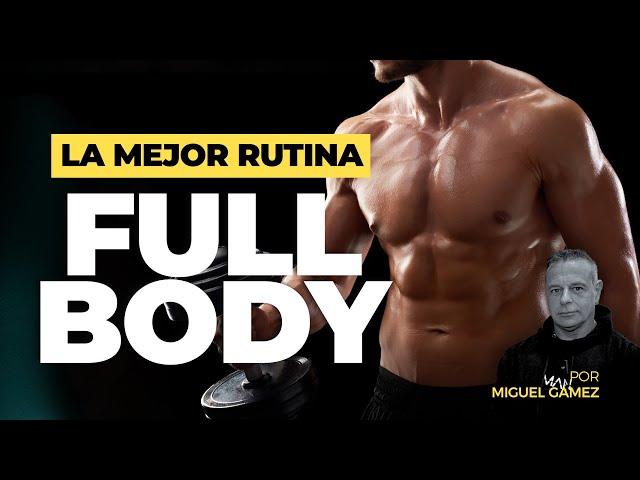 La mejor RUTINA FULL BODY para ganar músculo