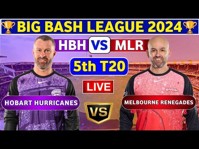 Hobart Hurricanes vs Melbourne Renegades, 5th T20 | HBH vs MLR 5th Match BBL