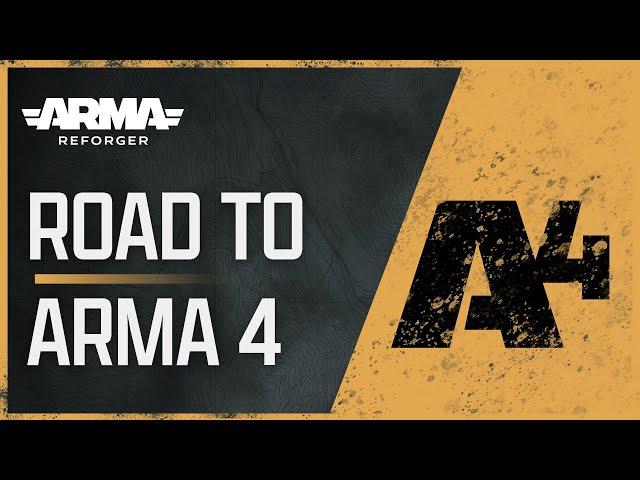 Road to Arma 4