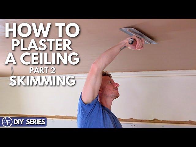 HOW TO PLASTER A CEILING | PART TWO: SKIMMING | DIY Series | Build with A&E