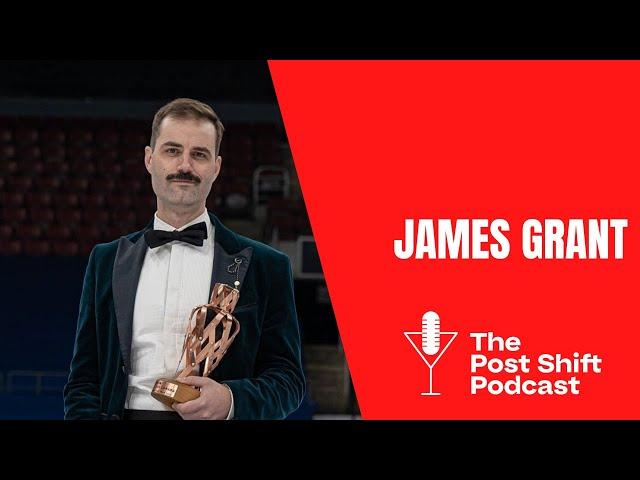 Post Shift Podcast LIVE! #116 with James Grant, Diageo World Class Canada National Champion