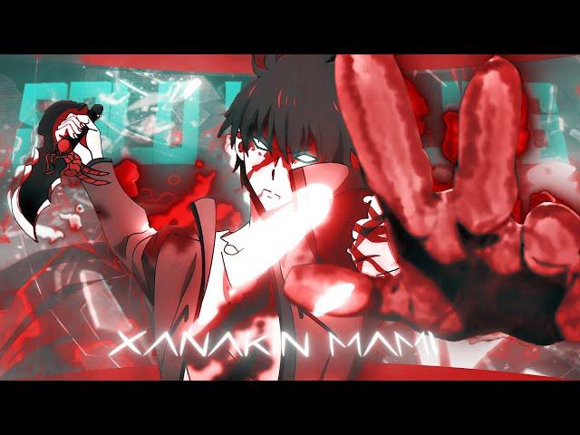 XANAKIN MAMI ! - SOLO LEVELING EDIT/ [ AMV/EDIT ] / L1XSIS