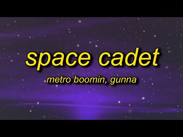 Metro Boomin - Space Cadet (TikTok Remix) Lyrics ft. Gunna | bought a spaceship now imma space cadet