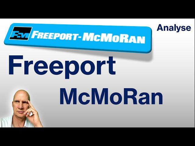 Freeport McMoRan (#10 Rohstoff-Konzerne) / Kupfer / FCX fundamental + charttechnisch