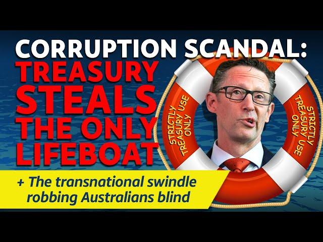 CITIZENS REPORT 15/8/2024 - Treasury steals the only lifeboat / The transnationals robbing Aus blind