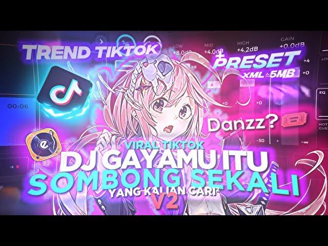 DJ GAYAMU ITU SOMBONG SEKALI V2 UNYIL FVNKY VIRAL TIKTOK MENGKANE FULL BASS 