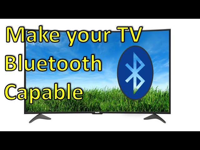 How Do I Make My TV Bluetooth Capable?