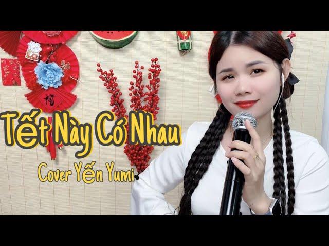 Tết Này Có Nhau - Pinky Vanh x Hoa Vũ | Yến Yumi cover