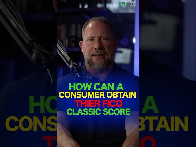 How Can A Consumer Obtain Their FICO Classic Score