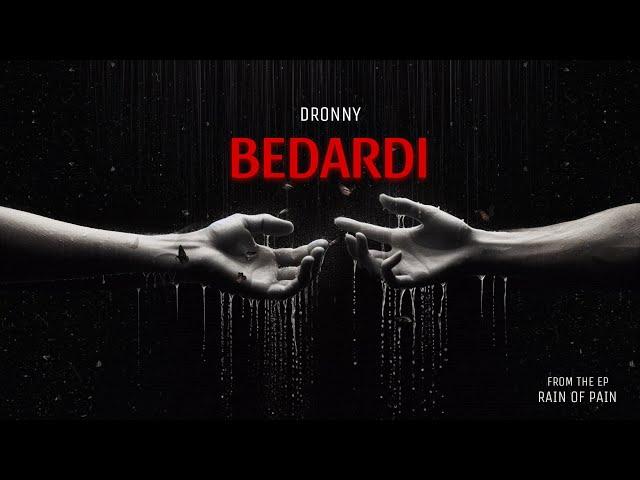 BEDARDI - DRONNY | SAD RAP SONG | RAIN OF PAIN EP | LATEST HINDI SAD RAP SONG 2025 |  DRONNY