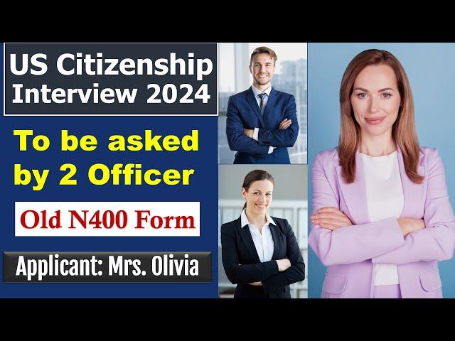 US Citizenship Interview test 2024 - US Naturalization Interview by 2 Officer (Old N400 Form)