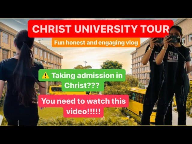 ‼️ CHRIST UNIVERSITY TOUR. YOU NEED TO WATCH THIS VIDEO BEFORE TAKING ADMISSION ️