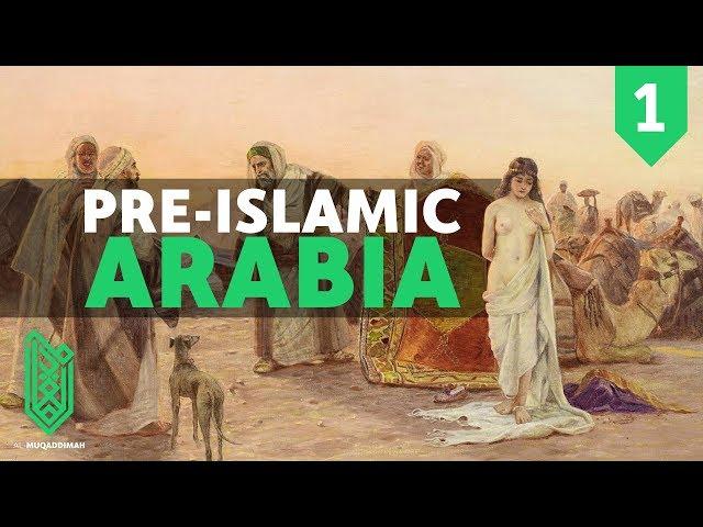 Arabia before Islam | The Birth of Islam Episode 01