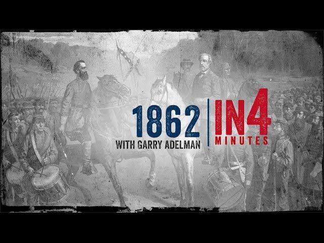 Civil War 1862: The Civil War in Four Minutes