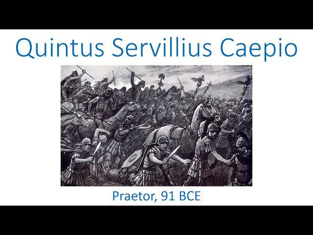 Quintus Servilius Caepio the Younger, Praetor 91 BCE