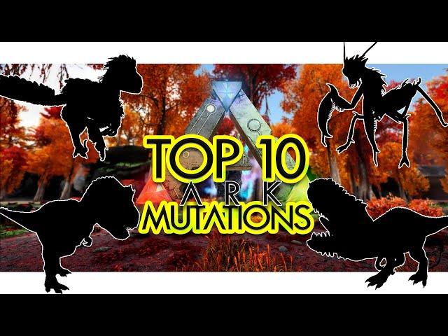 Top 10 Creatures Worth Breeding for MUTATIONS in ARK Survival Evolved (Community Voted)