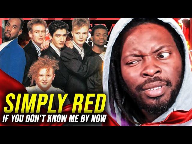 FIRST TIME HEAIRNG Simply Red - If You Don't Know Me By Now | REACTION