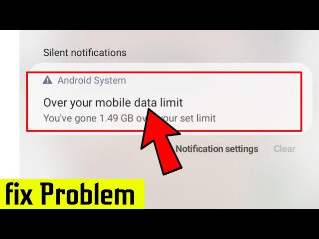 Samsung || Over Your Mobile Data Limit Notification  Problem  Sloved