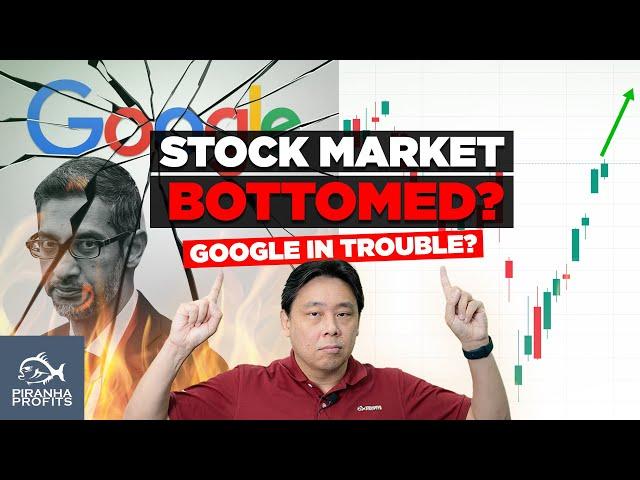 Stock Market Bottomed? Google in Trouble?